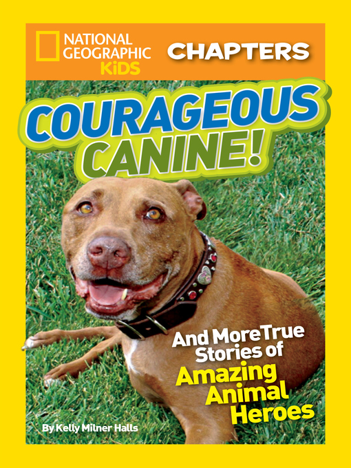 Title details for Courageous Canine by Kelly Milner Halls - Available